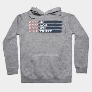 Lacrosse In Lax We Trust (weathered) Hoodie